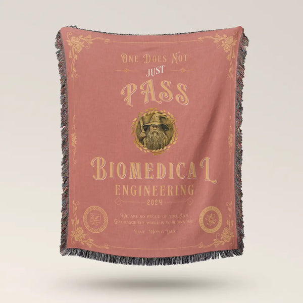 One Does Not Just Pass Biomedical Engineering - Personalized Heirloom Blanket