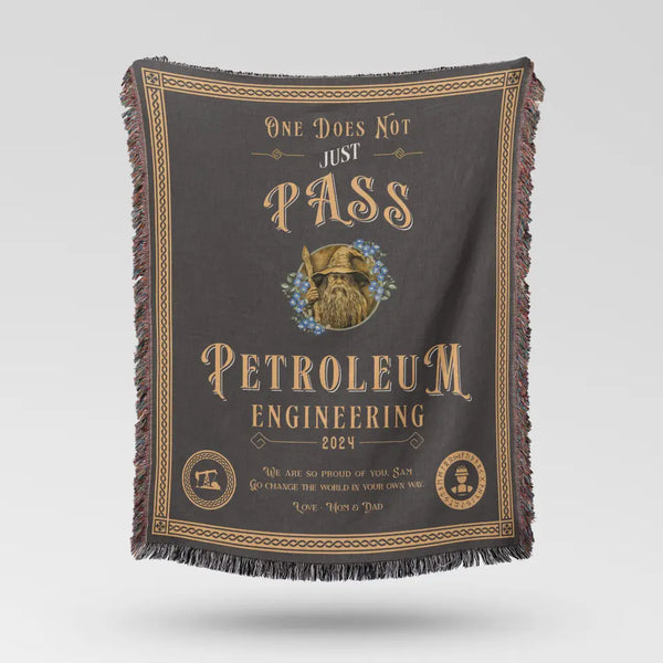 One Does Not Just Pass Petroleum Engineering - Personalized Heirloom Blanket