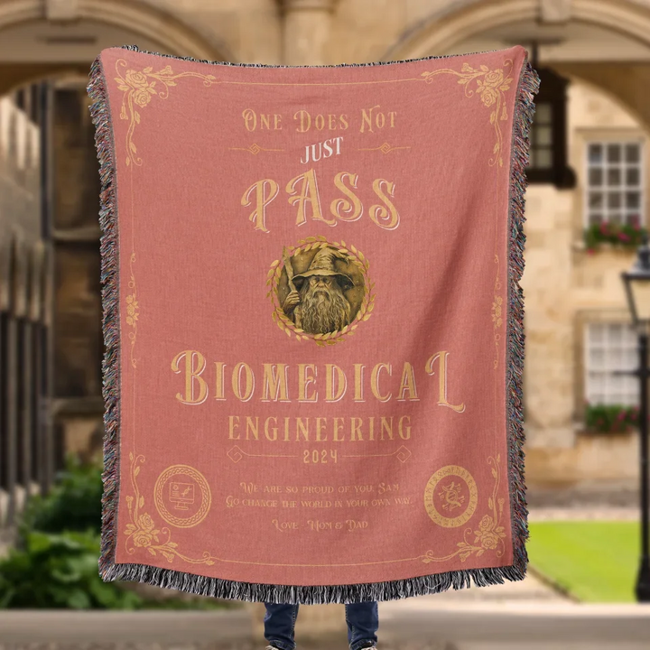 One Does Not Just Pass Biomedical Engineering - Personalized Heirloom Blanket